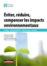 Éviter, réduire, compenser les impacts environnementaux - Christian Huglo ; Caroline Grenet ; Joachim Guillemard - 9782281135046