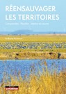 Réensauvager les territoires - Guillaume Porcheron - 9782281135244