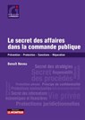 Le secret des affaires dans la commande publique - Benoît Neveu - 9782281135695