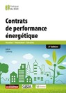 Contrats de performance énergétique - Grégory Berkovicz ; Virginie Thévenot ; Philippe Pelletier ; Thierry Bigot ; Romain Balzac ; Jean-Louis Borloo - 9782281137057