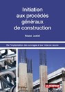 Initiation aux procédés généraux de construction - Malek Jedidi - 9782281143447