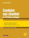 Conduire son chantier en 70 fiches pratiques - Daniel Couffignal ; Pierre Haxaire - 9782281145182