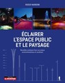 Éclairer l'espace public et le paysage - Roger Narboni - 9782281146479