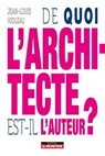 De quoi l'architecte est-il l'auteur ? - Jean-Louis Violeau - 9782281147667