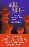 Comme un empire dans un empire - ZENITER,  Alice - 9782290253199