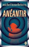 Anéantir - Michel Houellebecq - 9782290404331