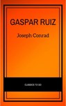 Gaspar Ruiz - Joseph Conrad - 9782291007722