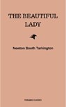 The Beautiful Lady - Newton Booth Tarkington - 9782291039525