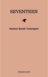 Seventeen: A Tale of Youth and Summer Time and the Baxter Family Especially William - Newton Booth Tarkington - 9782291039549
