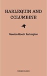 Harlequin and Columbine - Newton Booth Tarkington - 9782291039686