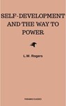 Self-Development And The Way To Power - L.W. Rogers - 9782291058175