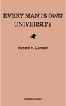 Every Man is Own University - Russell H. Conwell - 9782291058229