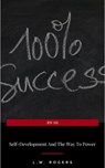 Self-Development And The Way To Power - L.W. Rogers - 9782291059073