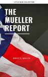 The Mueller Report: Report on the Investigation into Russian Interference in the 2016 Presidential Election - Robert S Mueller - 9782291066743