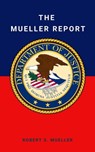 The Mueller Report: Final Special Counsel Report of President Donald Trump and Russia Collusion - Robert Mueller ; Special Counsel's Office U.S. Department of Justice ; et al. - 9782291067153