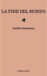 La fine del mondo - Camille Flammarion - 9782291069560