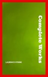 Laurence Sterne: The Complete Works - Laurence Sterne - 9782291079903
