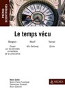 Le temps vécu - Denis Collin ; Marie-Pierre Frondziak ; Dominique Ginestet ; Alain Quesnel - 9782301003232