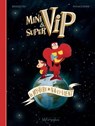 Minivip & Supervip - Bruno Bozzetto ; Grégory Panaccione - 9782302071681