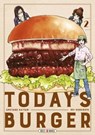 Today's Burger T02 - Rei Hanagata ; Umetaro Saitani - 9782302124936