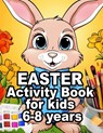 Easter Activity Book for Kids 6-8 Years Old - Laura Bidden - 9782320916582