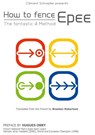 How to fence epee -The fantastic 4 method - Clement Schrepfer - 9782322011605