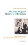 The Founding and Manifesto of Futurism (multilingual edition) - Filippo Tommaso Marinetti - 9782322096794