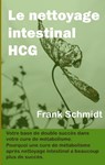 Le nettoyage intestinal HCG - Frank Schmidt - 9782322120765