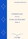 Commentaire sur le Livre des Psaumes, tome 2 - Armand de Mestral - 9782322204793