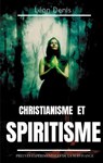 Christianisme et Spiritisme - Leon Denis - 9782322238101