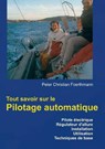 Tout savoir sur le Pilotage automatique - FOERTHMANN,  Peter Christian - 9782322254927