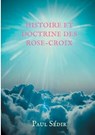 Histoire et doctrines des Rose-Croix - SEDIR,  Paul - 9782322258949