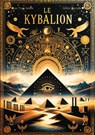 Le Kybalion - Les Trois Initiés ; André Durville - 9782322543304