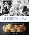 La Cuisine juive - Annabelle Schachmes - 9782324012662