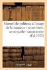 Manuel de Politesse A l'Usage de la Jeunesse - Collectif - 9782329087047