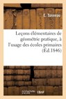 Leçons élémentaires de géométrie pratique, à l'usage des écoles primaires - E. Tonneau - 9782329737690