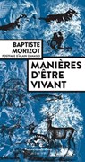MANIERES DOTRE VIVANT - BAPTISTE MORIZOT - 9782330129736