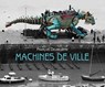 Machines de ville - François Delaroziere ; Philippe Dossal ; David Mangin - 9782330136437