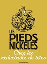 Les Pieds Nickelés chez les réducteurs - Roland de Montaubert ; Monsieur René Pellos - 9782331008122