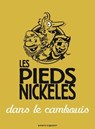Les Pieds Nickelés dans le cambouis - Roland de Montaubert ; Monsieur René Pellos - 9782331008153