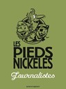 Les Pieds Nickelés journalistes - Roland de Montaubert ; Monsieur René Pellos - 9782331008245