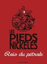 Les Pieds Nickelés rois du pétrole - Roland de Montaubert ; Monsieur René Pellos - 9782331008276
