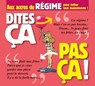 Dites ça. pas ça ! - Aux accros du régime - Philippe Bercovici ; Patrice Perna - 9782331010859