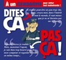 Dites ça. pas ça ! - À un gendarme - Philippe Bercovici ; Patrice Perna - 9782331010897