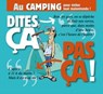 Dites ça. pas ça ! - Au camping - Philippe Bercovici ; Patrice Perna - 9782331010965