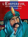 L'Empereur du dernier jour - Tome 05 - Patrick Cothias ; Christian Boube - 9782331014307
