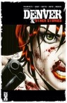 Denver & other stories - Justin Gray ; Pier Brito ; Phil Noto ; Jimmy Palmiotti - 9782331017919