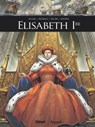 Elisabeth Ière - Vincent Delmas ; Andrea Meloni ; Michel Duchein ; Chris Regnault - 9782331021473