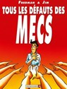 Tous les défauts des mecs - Tome 01 - Jim ; Fredman - 9782331024146