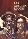 Les Gueules Rouges - Jean-Michel Dupont ; Eddy Vaccaro - 9782331026881
